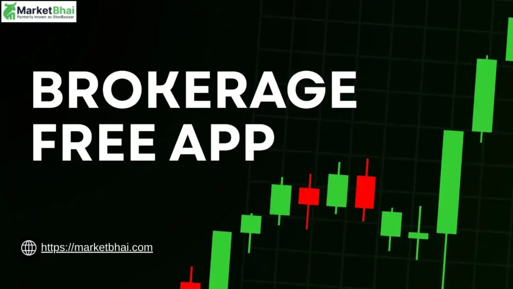 Brokerage Free App